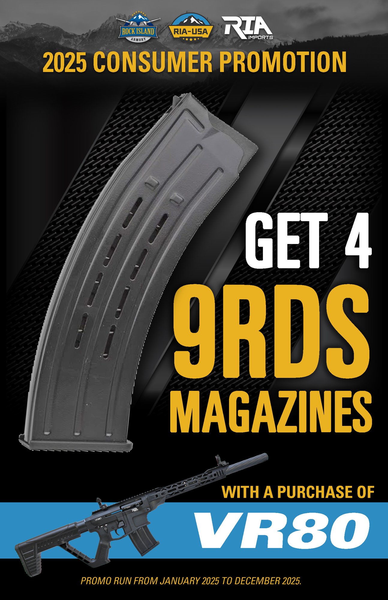 2025 Consumer Promotion - Get 4 9RDS magazines with a purchase of VR80 Promo Run from Jan 2025 to Dec 2025